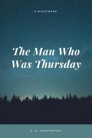 Kniha The Man Who Was Thursday G. K. Chesterton