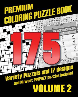 Carte Premium Coloring Puzzle Book Vol.2 - 175 Variety Puzzles and 17 Designs: New PinPuzz Puzzles, Sudoku, WordSearch Geo Multiple, CrossWords, Kakuro, Gok Amanja Klop