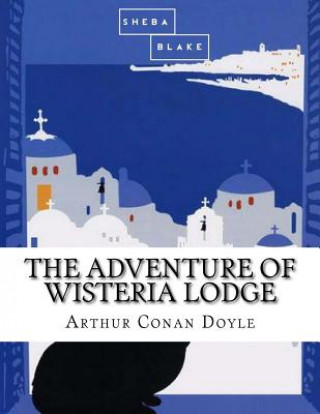 Knjiga The Adventure of Wisteria Lodge Arthur Conan Doyle