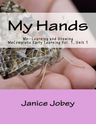 Książka My Hands: Me--Learning and Growing Janice Jobey