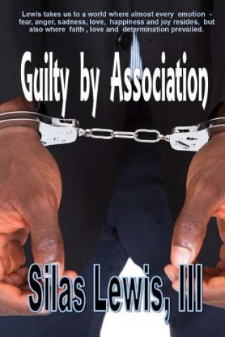 Książka Guilty by Association Silas Lewis III