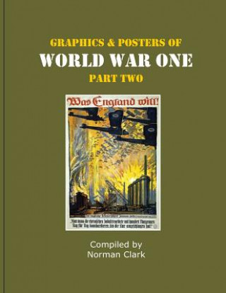 Knjiga Graphics and Posters of World War One Part 2 Norman Clark