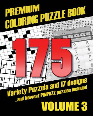 Carte Premium Coloring Puzzle Book Vol.3 - 175 Variety Puzzles and 17 Designs: New PinPuzz Puzzles, Sudoku, WordSearch Geo Multiple, CrossWords, Kakuro, Gok Amanja Klop