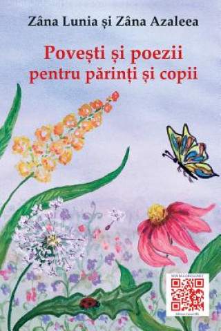 Kniha Povesti Si Poezii Pentru Parinti Si Copii: Cu Ilustratii Color Zana Lunia