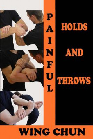 Kniha Painful holds and throws in wing chun Semyon Neskorodev