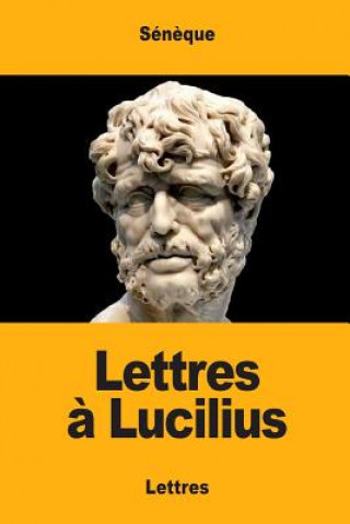 Kniha Lettres ? Lucilius Seneque