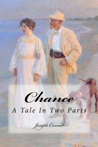 Carte Chance: A Tale In Two Parts Joseph Conrad