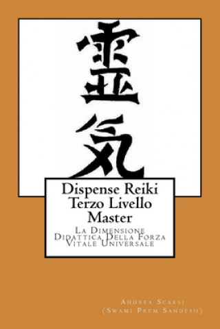 Könyv Dispense Reiki Terzo Livello Master Dr Andrea Scarsi Msc D