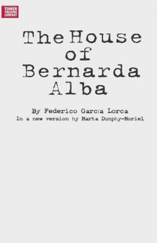 Könyv The House of Bernarda Alba Miss Marta Dunphy-Moriel