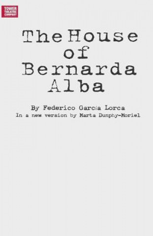 Book The House of Bernarda Alba Miss Marta Dunphy-Moriel