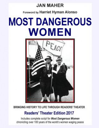 Kniha Most Dangerous Women: Bringing History to Life through Readers' Theater Jan Maher