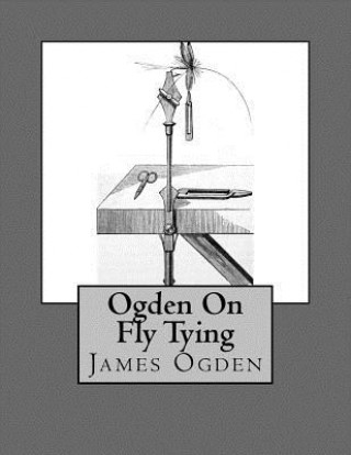 Książka Ogden on Fly Tying James Ogden