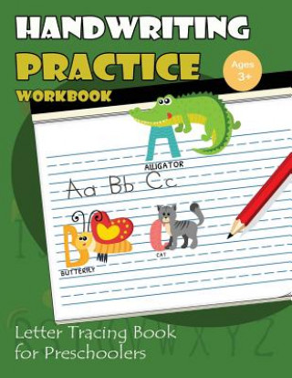 Kniha Handwriting Practice Workbook: Letter Tracing Book for Preschoolers My Noted Journal