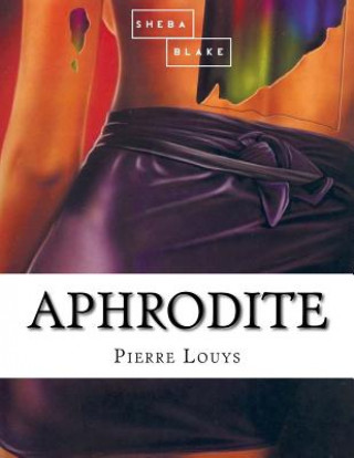 Könyv Aphrodite Pierre Louys