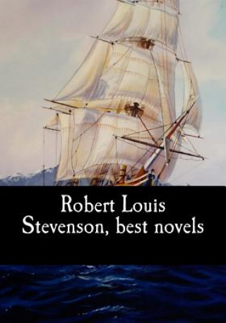 Kniha Robert Louis Stevenson, best novels Robert Louis Stevenson