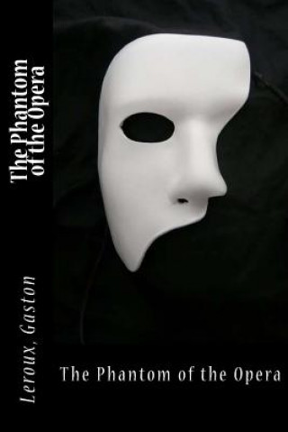 Kniha The Phantom of the Opera LeRoux Gaston