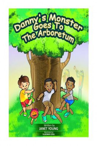 Buch Danny's Monster Goes To The Arboretum Janet C Young