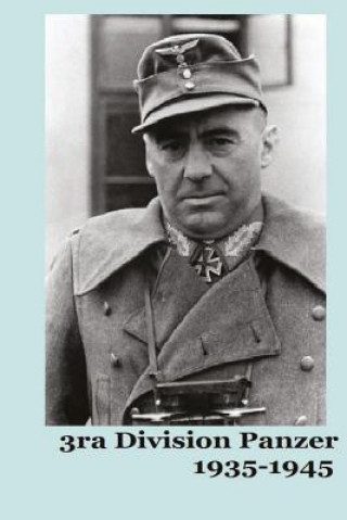 Könyv 3ra Division Panzer 1935-1945 MR Gustavo Uruena a
