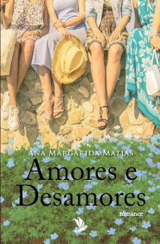 Buch Amores e Desamores Ana Margarida Matias