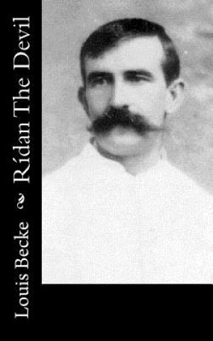Knjiga Rídan The Devil Louis Becke