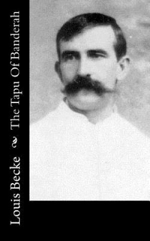 Buch The Tapu Of Banderah Louis Becke