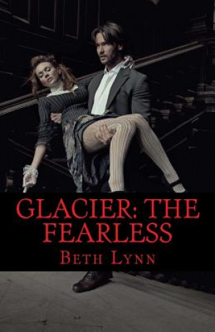 Kniha Glacier: The Fearless Beth Lynn