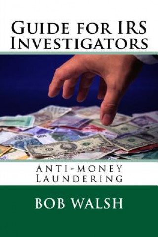 Book Guide for IRS Investigators Bob Walsh