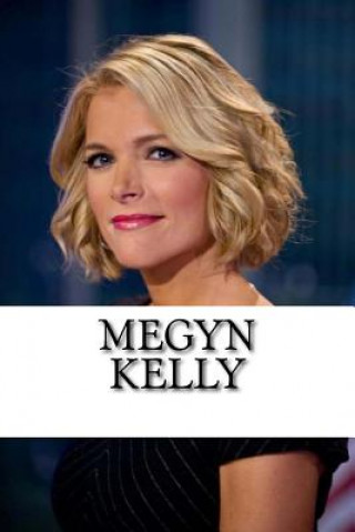 Könyv MEGYN KELLY Kelsea Palmer