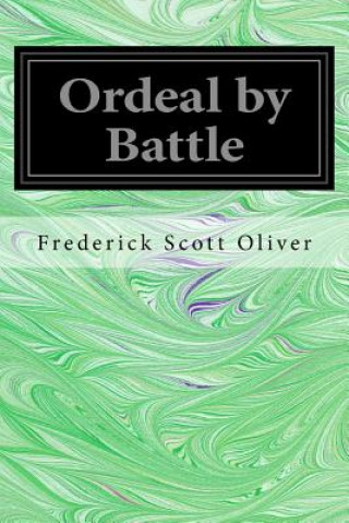 Kniha Ordeal by Battle Frederick Scott Oliver