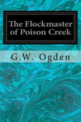 Carte The Flockmaster of Poison Creek G W Ogden