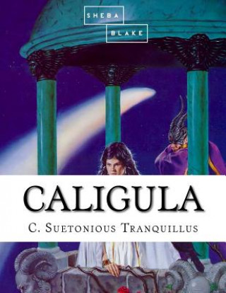 Carte Caligula C Suetonious Tranquillus