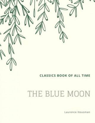 Kniha The Blue Moon Laurence Housman