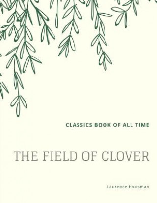 Carte The Field of Clover Laurence Housman