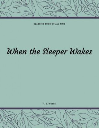 Book When the Sleeper Wakes H G Wells