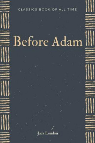 Knjiga Before Adam Jack London