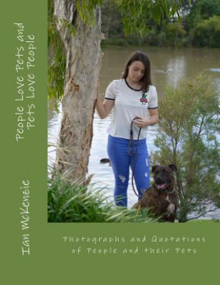 Buch People Love Pets and Pets Love People: Photographs and Quotations of People and their Pets Ian McKenzie