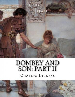 Kniha Dombey and Son: Part II DICKENS