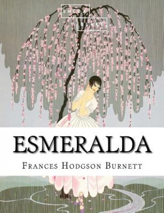 Kniha Esmeralda Frances Hodgson Burnett
