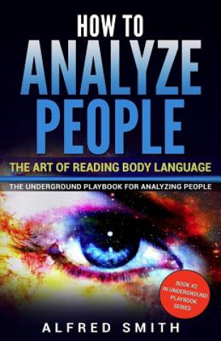 Carte How to Analyze People: The Art of Reading Body Language Alfred Smith
