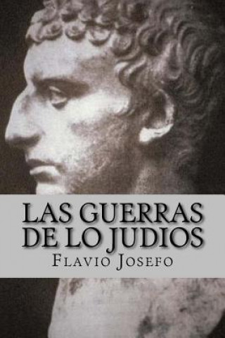 Carte Las Guerras de lo Judios (Spanish) Edition Flavio Josefo