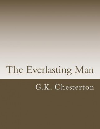 Kniha The Everlasting Man G. K. Chesterton