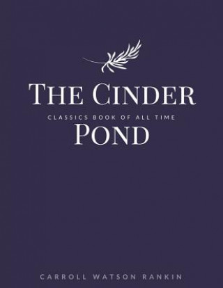 Kniha The Cinder Pond Carroll Watson Rankin