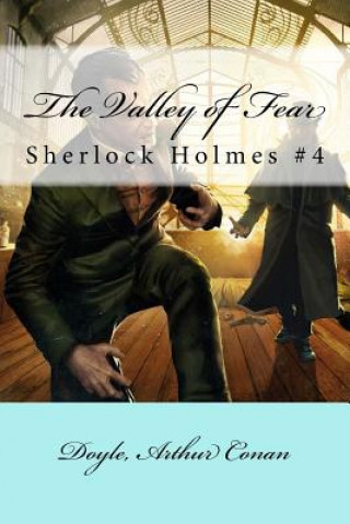 Kniha The Valley of Fear: Sherlock Holmes #4 Doyle Arthur Conan