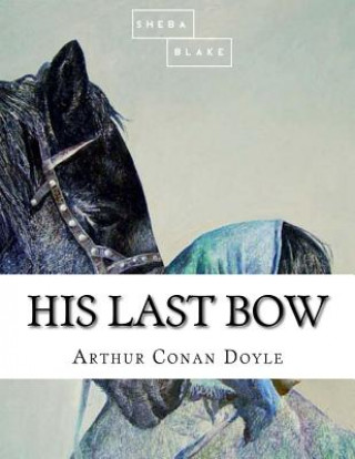 Kniha His Last Bow Arthur Conan Doyle