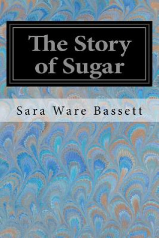 Kniha The Story of Sugar Sara Ware Bassett