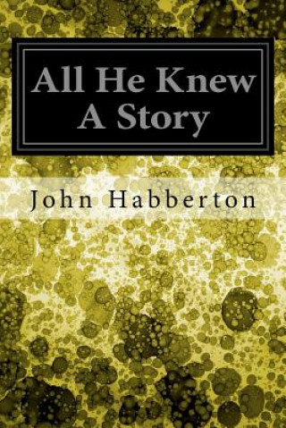 Libro All He Knew A Story John Habberton