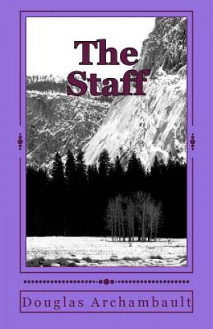 Книга The Staff Douglas J Archambault