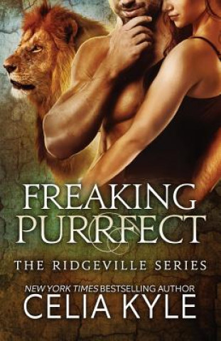 Книга Freaking Purrfect (BBW Paranormal Shapeshifter Romance) Celia Kyle