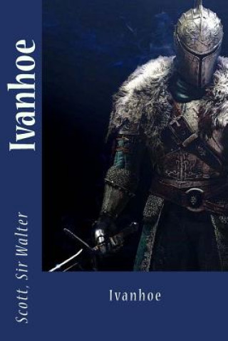 Knjiga Ivanhoe Scott Sir Walter