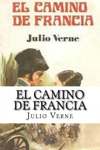 Carte El Camino de Francia (Spanish) Edition Julio Verne